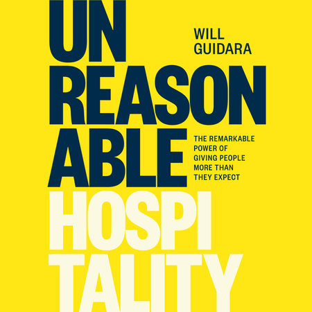 Unreasonable Hospitality by Will Guidara
