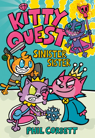 Kitty Quest: Sinister Sister: A Graphic Novel by Phil Corbett