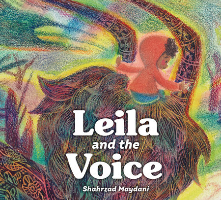 Leila and the Voice by Shahrzad Maydani