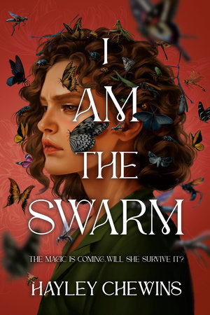 I Am the Swarm by Hayley Chewins