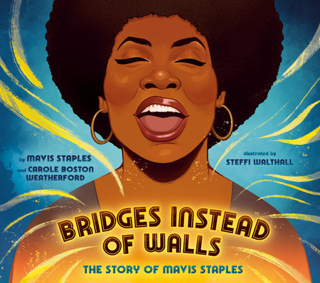 Bridges Instead of Walls by Mavis Staples