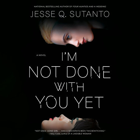 I'm Not Done with You Yet by Jesse Q. Sutanto