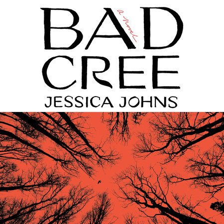 Bad Cree by Jessica Johns