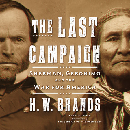 The Last Campaign by H. W. Brands