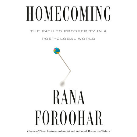 Homecoming by Rana Foroohar