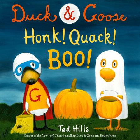 Duck & Goose, Honk! Quack! Boo! by Tad Hills
