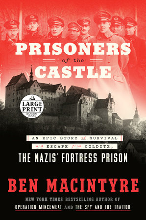 Prisoners of the Castle by Ben Macintyre