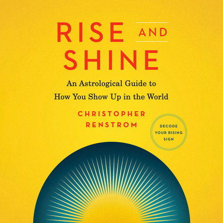 Rise and Shine by Christopher Renstrom