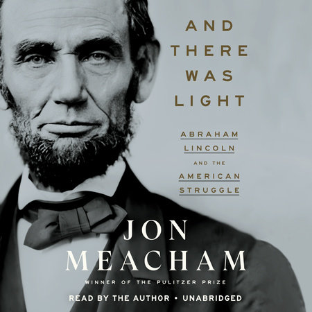 And There Was Light by Jon Meacham