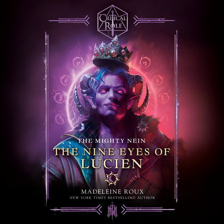 Critical Role: The Mighty Nein--The Nine Eyes of Lucien by Madeleine Roux and Critical Role