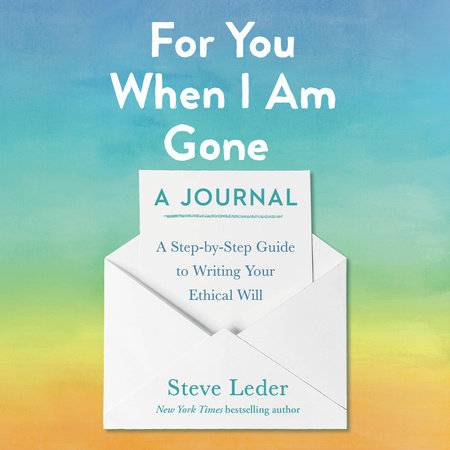 For You When I Am Gone: A Journal by Steve Leder