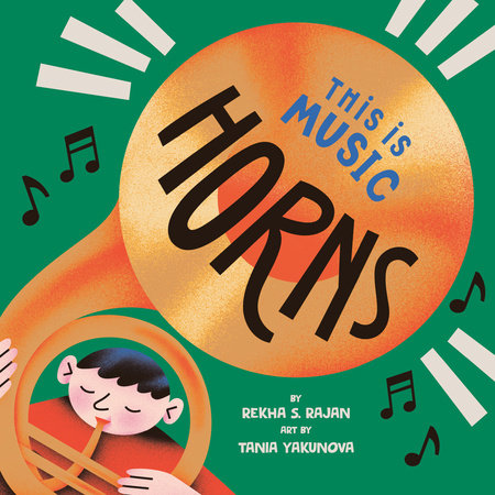 This Is Music: Horns by Rekha S. Rajan
