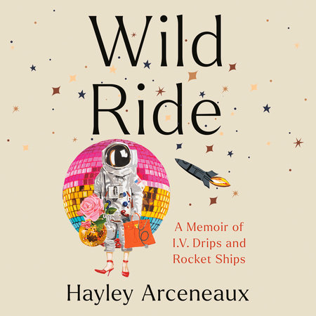 Wild Ride by Hayley Arceneaux