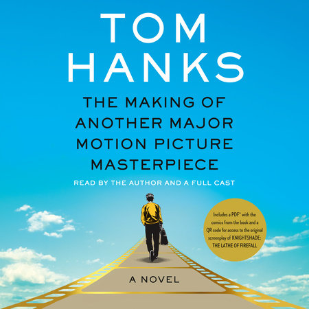 The Making of Another Major Motion Picture Masterpiece by Tom Hanks