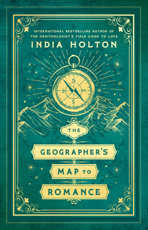 The Geographer's Map to Romance by India Holton