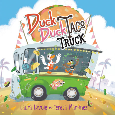 Duck Duck Taco Truck by Laura Lavoie