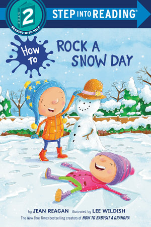 How to Rock a Snow Day by Jean Reagan