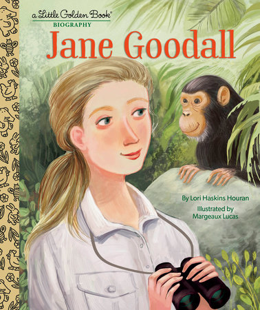 Jane Goodall: A Little Golden Book Biography by Lori Haskins Houran