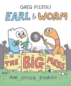 Earl & Worm #2: The Big Mess and Other Stories