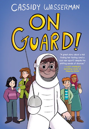 On Guard! by Cassidy Wasserman