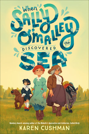 When Sally O'Malley Discovered the Sea by Karen Cushman