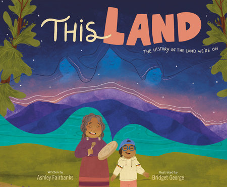 This Land by Ashley Fairbanks