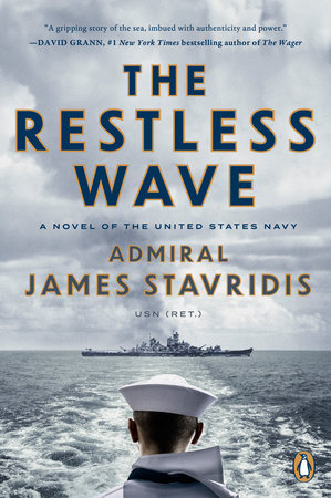The Restless Wave by Admiral James Stavridis, USN