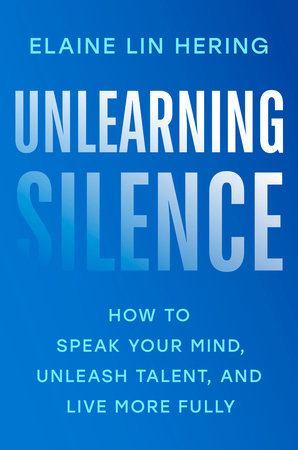 Unlearning Silence by Elaine Lin Hering