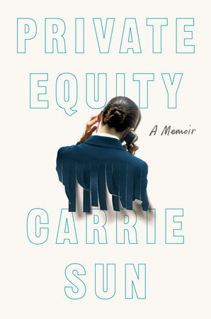 Private Equity by Carrie Sun