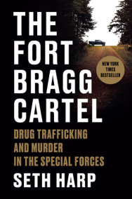 The Fort Bragg Cartel by Seth Harp