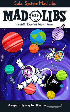 Solar System Mad Libs by David Tierra