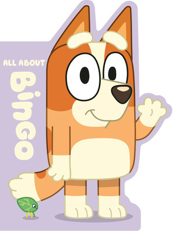 Bluey: All About Bingo by Penguin Young Readers Licenses