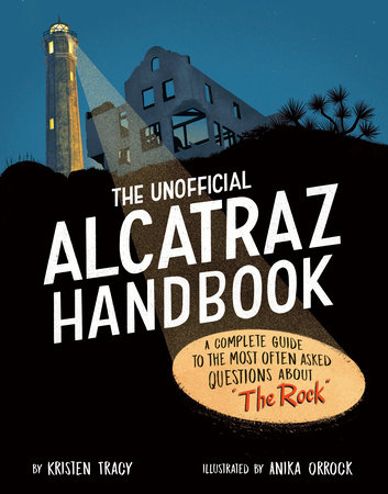 The Unofficial Alcatraz Handbook by Kristen Tracy