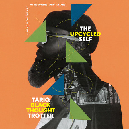 The Upcycled Self by Tariq Trotter