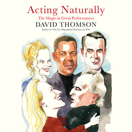Acting Naturally by David Thomson