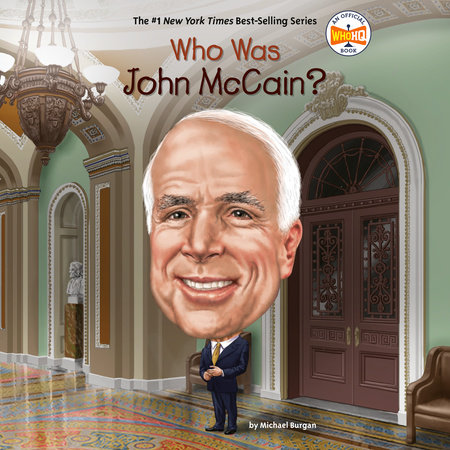 Who Was John McCain? by Michael Burgan and Who HQ