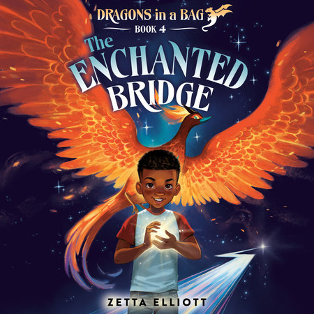 The Enchanted Bridge by Zetta Elliott