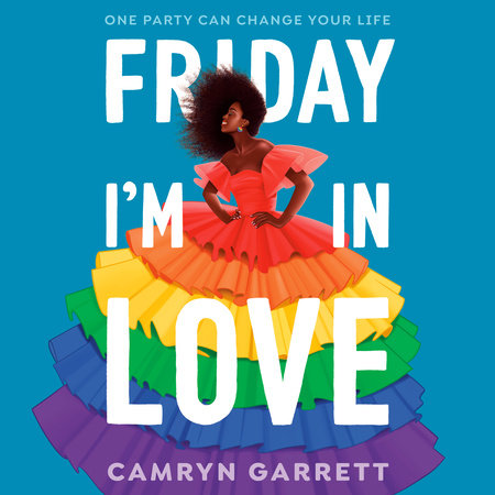 Friday I'm in Love by Camryn Garrett