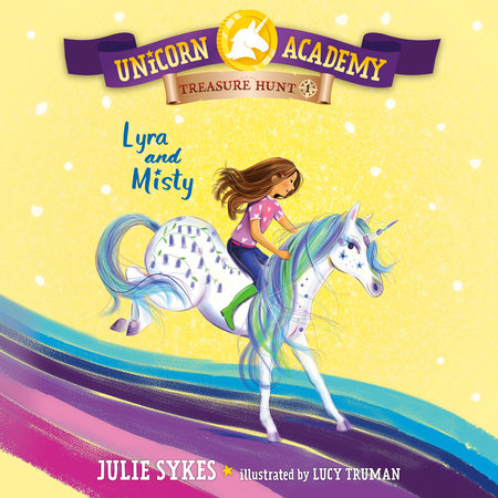Unicorn Academy Treasure Hunt #1: Lyra and Misty by Julie Sykes