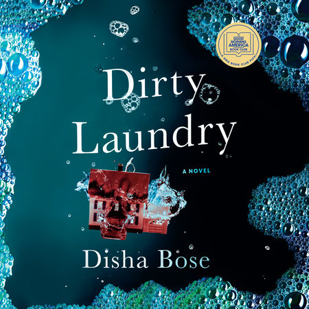 Dirty Laundry: A GMA Book Club Pick by Disha Bose