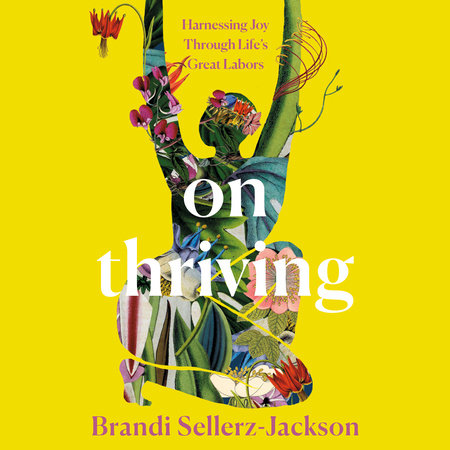 On Thriving by Brandi Sellerz-Jackson