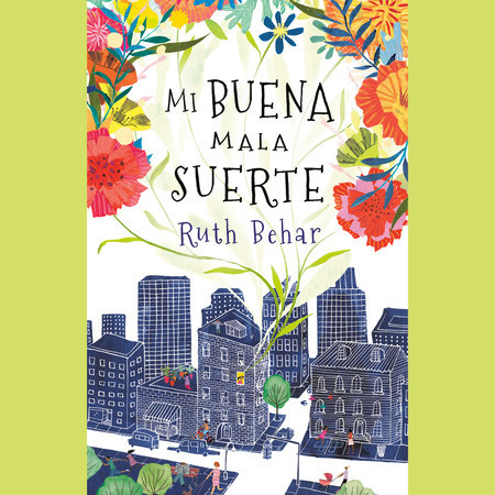 Mi buena mala suerte by Ruth Behar