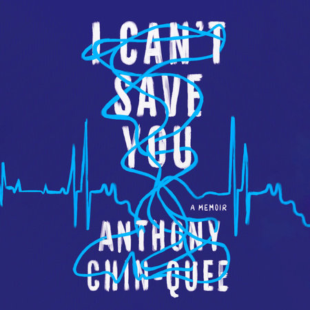 I Can't Save You by Anthony Chin-Quee