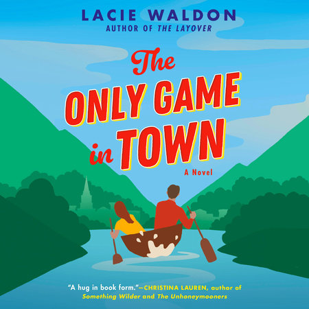The Only Game in Town by Lacie Waldon