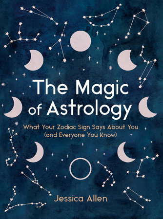 The Magic of Astrology by Jessica Allen