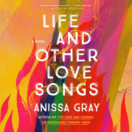 Life and Other Love Songs by Anissa Gray