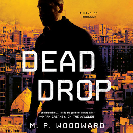 Dead Drop by M.P. Woodward