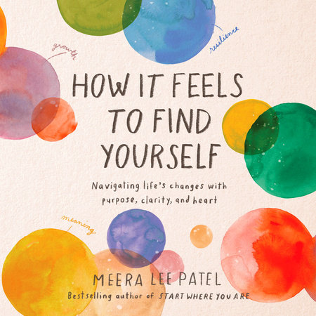How It Feels to Find Yourself by Meera Lee Patel