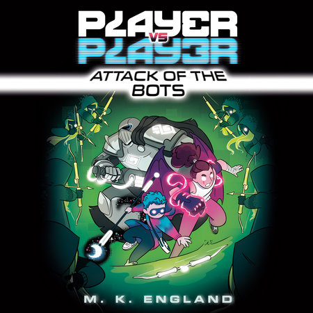Player vs. Player #2: Attack of the Bots by M.K. England