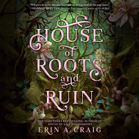 House of Roots and Ruin by Erin A. Craig